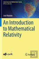 An Introduction To Mathematical Relativity