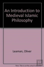 An Introduction To Medieval Islamic Philosophy