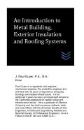An Introduction To Metal Building, Exterior Insulation And Roofing Systems