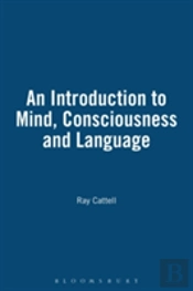 An Introduction To Mind, Consciousness, And Language