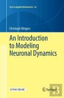 An Introduction To Modeling Neuronal Dynamics