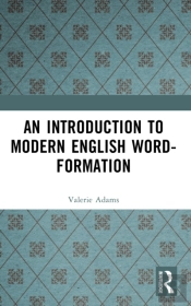 An Introduction To Modern English Word-Formation