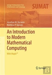 An Introduction To Modern Mathematical Computing