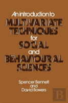 An Introduction To Multivariate Techniques For Social And Behavioural Sciences