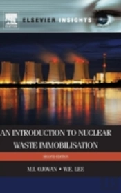 An Introduction To Nuclear Waste Immobilisation