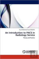 An Introduction To Pacs In Radiology Service