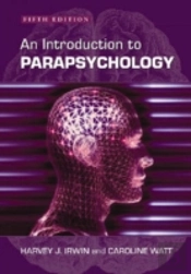 An Introduction To Parapsychology, 5th Ed.