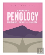 An Introduction To Penology: Punishment, Prisons And Probation