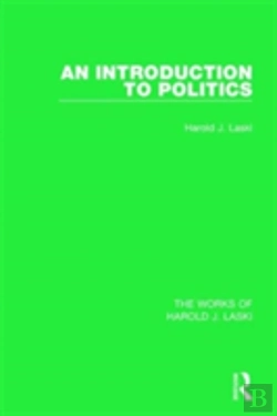 Bertrand.pt - An Introduction To Politics (Works Of Harold J. Laski)