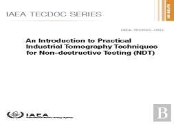 An Introduction To Practical Industrial Tomography Techniques For Non-Destructive Testing (Ndt)