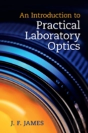 An Introduction To Practical Laboratory Optics