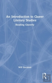 An Introduction To Queer Literary Studies