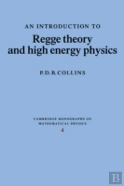Bertrand.pt - An Introduction To Regge Theory And High Energy Physics