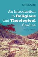 An Introduction To Religious And Theological Studies, Second Edition