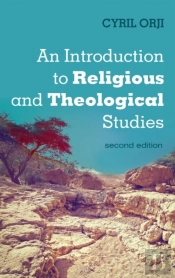 An Introduction To Religious And Theological Studies, Second Edition
