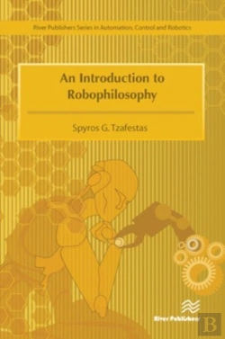 Bertrand.pt - An Introduction To Robophilosophy Cognition, Intelligence, Autonomy, Consciousness, Conscience, And Ethics