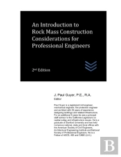 An Introduction To Rock Mass Construction Considerations For Professional Engineers