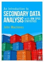 An Introduction To Secondary Data Analysis With Ibm Spss Statistics