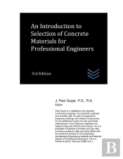 An Introduction To Selection Of Concrete Materials For Professional Engineers