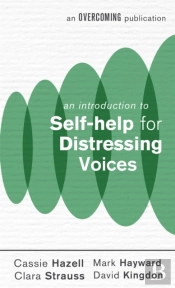 An Introduction To Self-Help For Distressing Voices