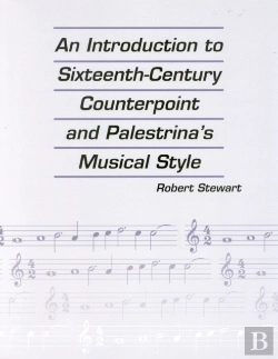 Bertrand.pt - An Introduction To Sixteenth Century Counterpoint And Palestrina'S Musical Style