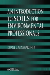 An Introduction To Soils For Environmental Professionals