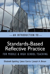 An Introduction To Standards-Based Reflective Practice For Middle And High School Teaching