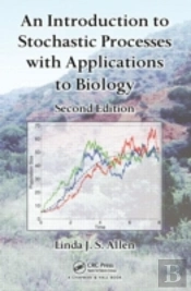 An Introduction To Stochastic Processes With Applications To Biology