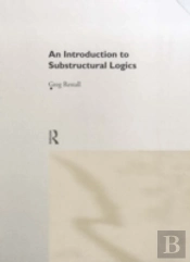 An Introduction To Substructural Logics