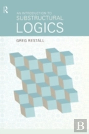 An Introduction To Substructural Logics