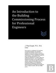 An Introduction To The Building Commissioning Process For Professional Engineers