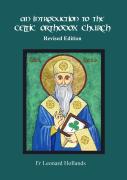 An Introduction To The Celtic Orthodox Church - Revised Edition