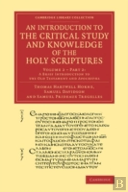 Bertrand.pt - An Introduction To The Critical Study And Knowledge Of The Holy Scriptures: Volume 2, A Brief Introduction To The Old Testament And Apocrypha, Part 2