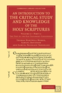 Bertrand.pt - An Introduction To The Critical Study And Knowledge Of The Holy Scriptures: Volume 2, The Text Of The Old Testament Considered, Part 1