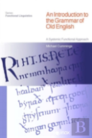 An Introduction To The Grammar Of Old English