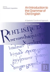 An Introduction To The Grammar Of Old English