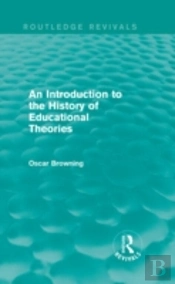 An Introduction To The History Of Educational Theories (Routledge Revivals)