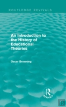 Bertrand.pt - An Introduction To The History Of Educational Theories (Routledge Revivals)