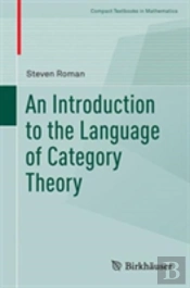 An Introduction To The Language Of Category Theory