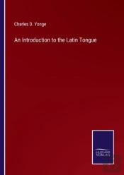 An Introduction To The Latin Tongue