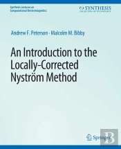 An Introduction To The Locally Corrected Nystrom Method