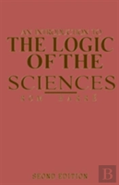 An Introduction To The Logic Of The Sciences
