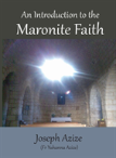 An Introduction To The Maronite Faith