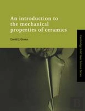 An Introduction To The Mechanical Properties Of Ceramics