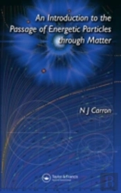 An Introduction To The Passage Of Energetic Particles Through Matter