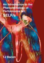 An Introduction To The Phenomenology Of Performance Art