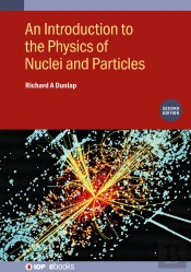 An Introduction To The Physics Of Nuclei And Particles (Second Edition)
