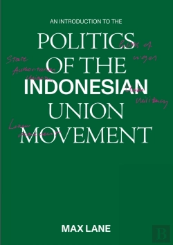 Bertrand.pt - An Introduction To The Politics Of The Indonesian Union Movement