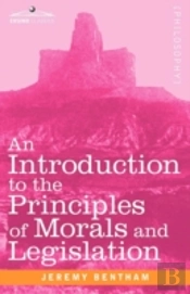 An Introduction To The Principles Of Morals And Legislation
