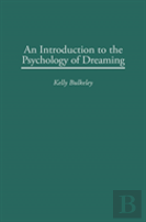An Introduction To The Psychology Of Dreaming